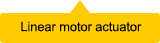Linear Motor Actuator